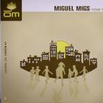 Migs, Miguel