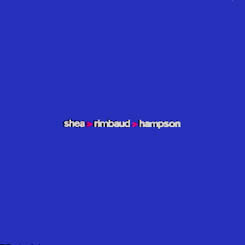 Shea , Rimbaud & Hampson
