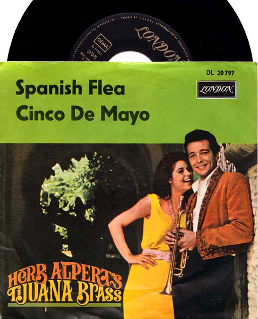 Herb Alpert's Tijuana Brass // Spanish Flea / Cinco De Mayo