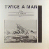 ...mehr Infos zu Twice_A_Man