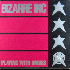 Bizarre Inc - Playing With Knives Album